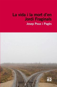 LA VIDA I LA MORT D'EN JORDI FRAGINALS