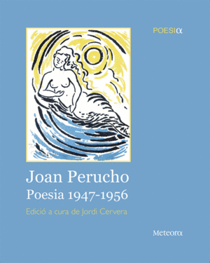 JOAN PERUCHO. POESÍA 1947-1956