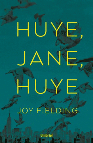 ¡HUYE, JANE, HUYE!