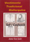LA VESTIMENTA TRADICIONAL MALLORQUINA: TALL I CONFECCIÓ