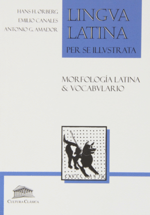 LINGUA LATINA PER SE ILLUSTRATA, MORFOLOGÍA LATINA & VOCABULARIO LATÍN-ESPAÑOL,