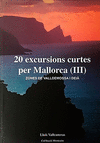 20 EXCURSIONS CURTES PER MALLORCA III