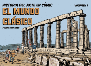 HISTORIA DEL ARTE EN CÓMIC. EL MUNDO CLÁSICO