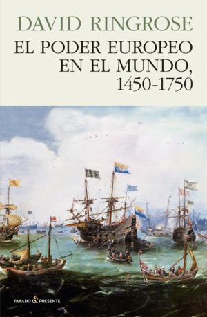 PODER EUROPEO EN EL MUNDO,EL 1450-1750