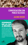 CONVERSACION CON PABLO IGLESIAS ( PODEMOS)