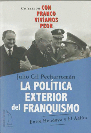 LA POLITICA EXTERIOR DEL FRANQUISMO