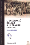 L'EMIGRACIO BALEAR A ULTRAMAR 1830-1960