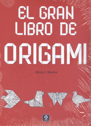 EL GRAN LIBRO DEL ORIGAMI
