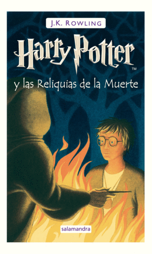 HARRY POTTER Y LAS RELIQUIAS DE LA MUERTE  **7-HARRY POTTER/SALAMANDRA