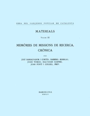 OBRA DEL CANÇONER POPULAR DE CATALUNYA. VOLUM III. MEMÒRIES DE MISSIONS DE RECER
