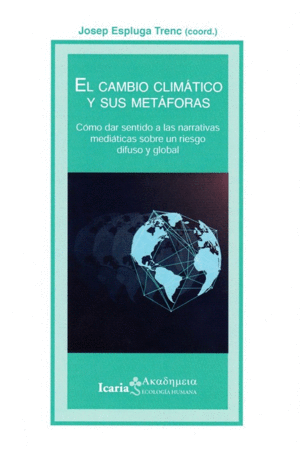 CAMBIO CLIMÁTICO Y SUS METAFORAS, EL