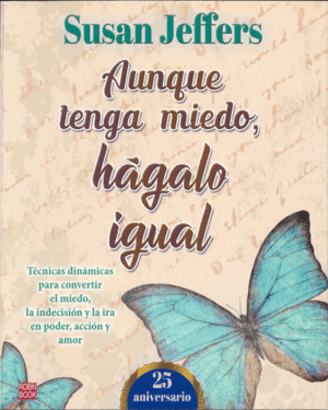 AUNQUE TENGA MIEDO HAGALO IGUAL EDICION 25 ANIVERSARIO
