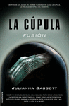 LA CÚPULA II. FUSIÓN
