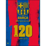 BARÇA MÁS QUE UN CLUB 120 AÑOS