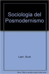 SOCIOLOGÍA DEL POSMODERNISMO