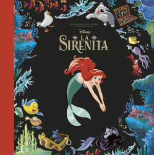 LA SIRENITA. PEQUEÑOS TESOROS DISNEY