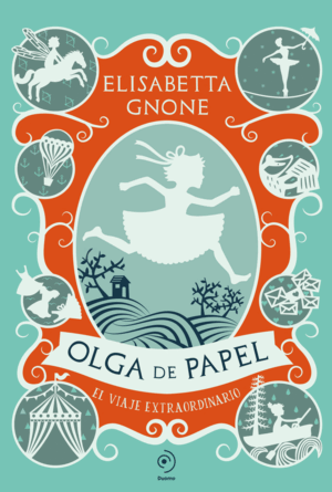 OLGA DE PAPEL. EL VIAJE EXTRAORDINARIO