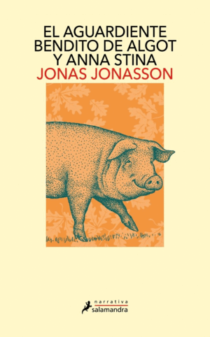 EL AGUARDIENTE BENDITO DE ALGOT Y ANNA STINA