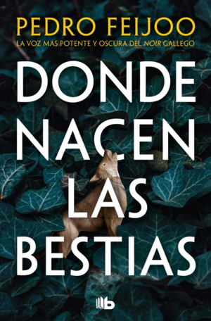 DONDE NACEN LAS BESTIAS