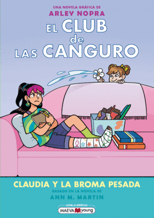 CLUB DE LAS CANGURO 15, EL: CLAUDIA Y LA BROMA PESADA