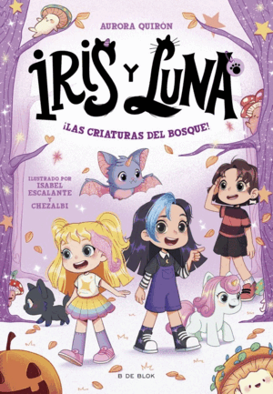 IRIS Y LUNA: CUIDADORAS DE CACHORRITOS MÁGICOS 4 - ¡LAS CRIATURAS DEL BOSQUE!