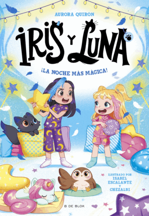 IRIS Y LUNA: CUIDADORAS DE CACHORRITOS MÁGICOS 5 - ¡LA NOCHE MÁS MÁGICA!