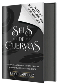 SEIS DE CUERVOS (EDICIÓN ESPECIAL LIMITADA)