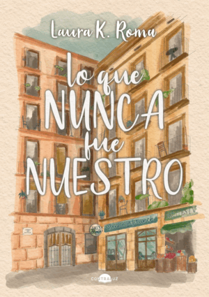 LO QUE NUNCA FUE NUESTRO