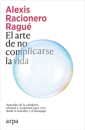 ARTE DE NO COMPLICARSE LA VIDA, EL