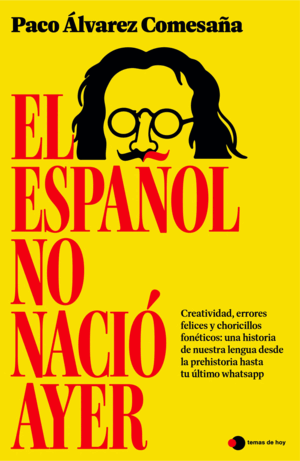 EL ESPAÑOL NO NACIO AYER