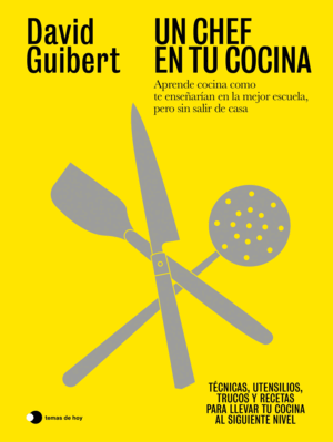UN CHEF EN TU COCINA