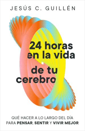24 HORAS EN LA VIDA DE TU CEREBRO