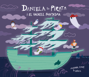 DANIELA PIRATA I EL VAIXELL FANTASMA, LA (CAT)