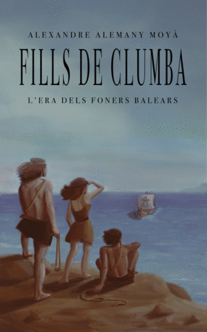 FILLS DE CLUMBA.L'ERA DELS FONERS BALARS